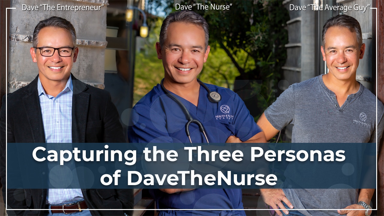 Capturing the 3 Personas of DaveTheNurse