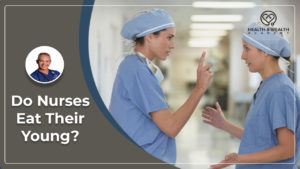 do nurses eat their young