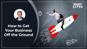how to get your business off the ground